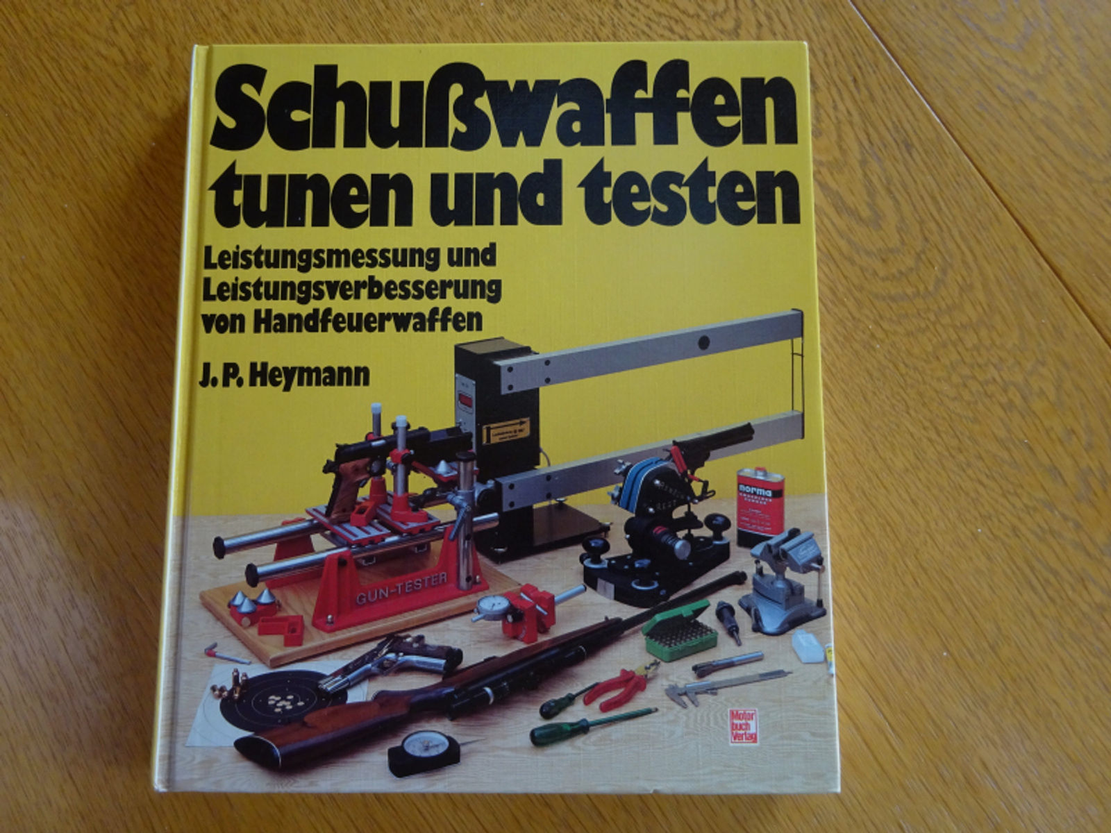 Schußwaffen tunen und testen von J.P Heymann