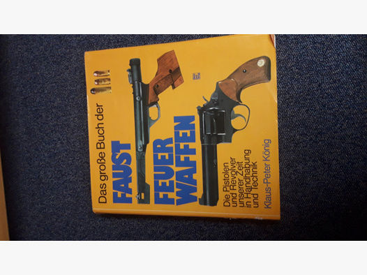 Das große Buch der Faustfeuerwaffen