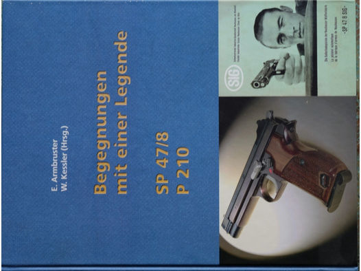 Buch SIG 210 / P49 Armbruster Kessler - Begegnungen mit einer Legende