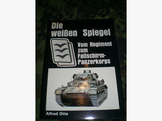 Antiquarisches Buch: die Weissen Spiegel vom Regiment zum Panzerkorps