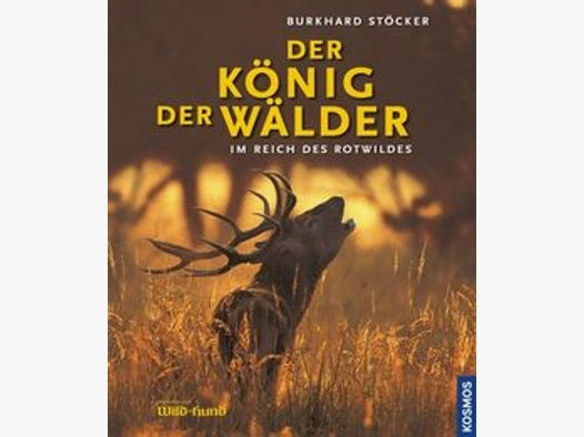 Buch: Burkhard Stöcker: "Der König der Wälder"
