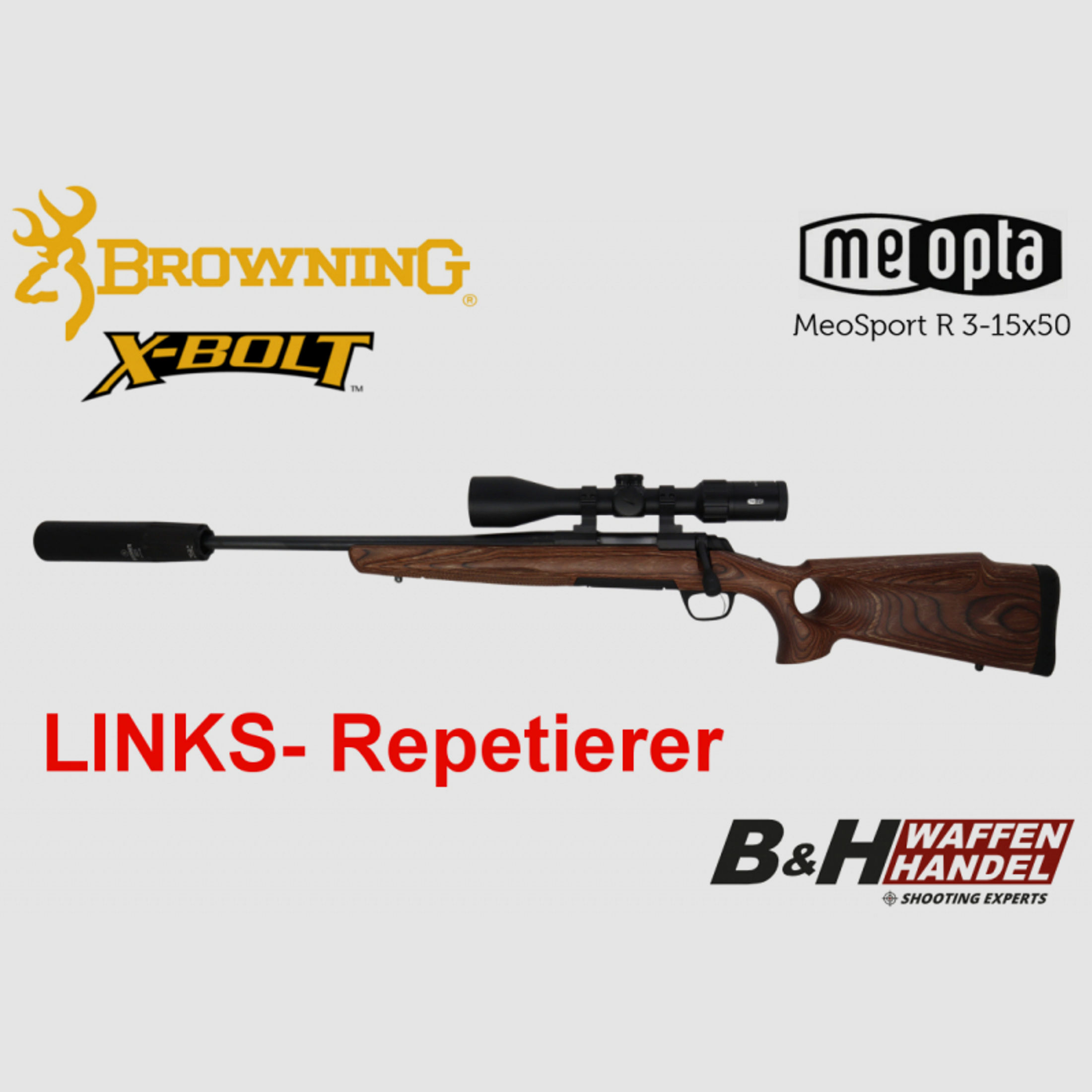 LINKS- Repetierbüchse Browning X-Bolt Lochschaft Komplettpaket | Meopta | Schalldämpfer | Futteral