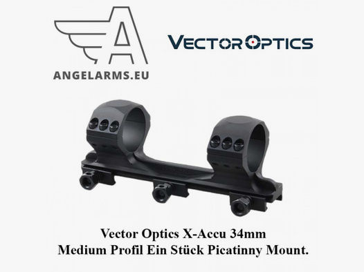 Vector Optics X-Accu 34mm Mittelprofil Einteilige Picatinny-Montage. Monoblock. www.angelarms.eu