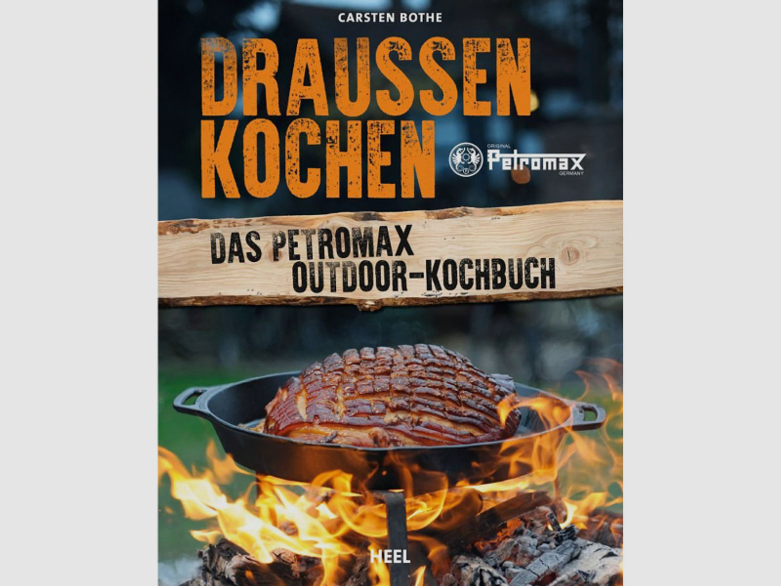Draußen Kochen - Das Petromax Outdoor Kochbuch- Neu - 144 Seiten - Rezepte + Wissen + Tipps