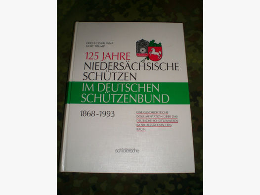 Antiquarisches Buch:125 Jahre Niedersächsische Schützen im Deutschen Schützenbund