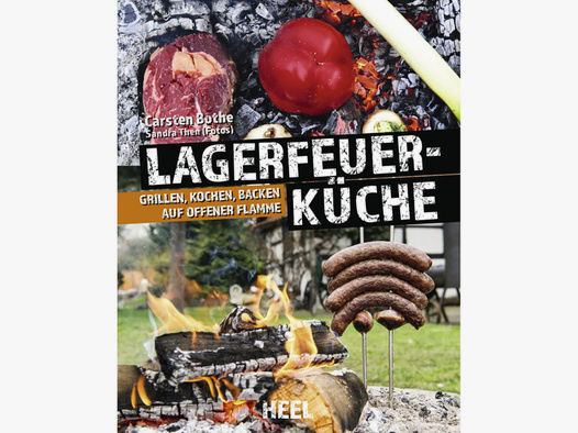 Lagerfeuerküche - Neu - 160 Seiten - Rezepte + Geschichte(n) rund ums Lagerfeuer