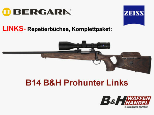 Links- Repetierer, Komplettpaket: B14 B&H Prohunter LH | Zeiss V6 2.5-15x56 | (opt. Brenner SD21)