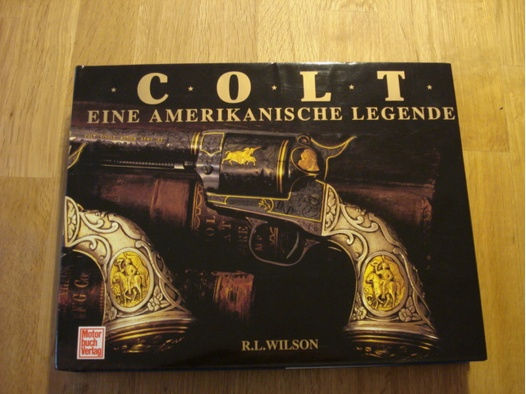 Colt eine amerikanische Legende,ungelesen,wie neu