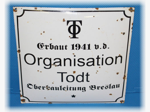 Altes Emailleschild Organisation Todt Breslau.