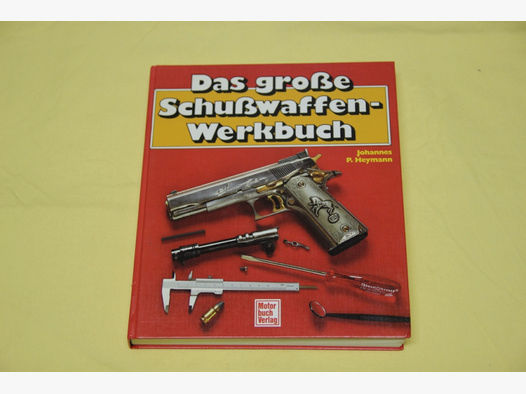 Buch: Das große Schusswaffenwerkbuch - J.P. Heymann