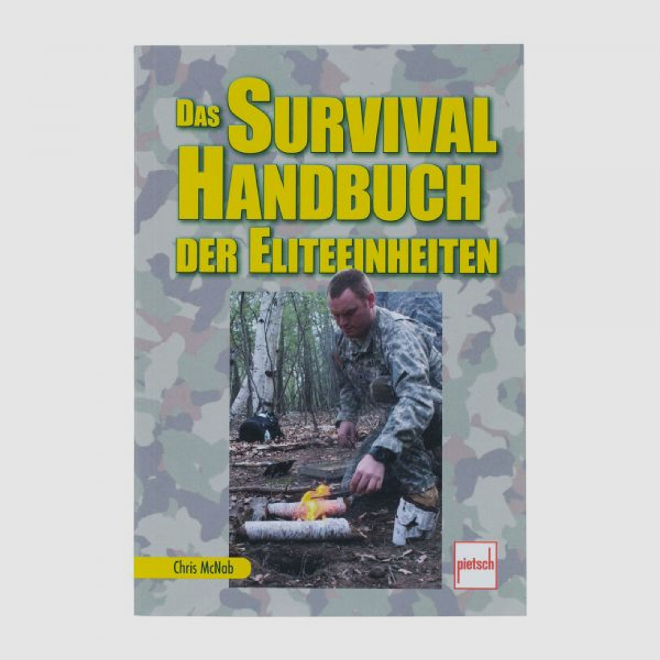 Pietsch Verlag Buch Das Survival Handbuch der Eliteeinheiten Neuauflage