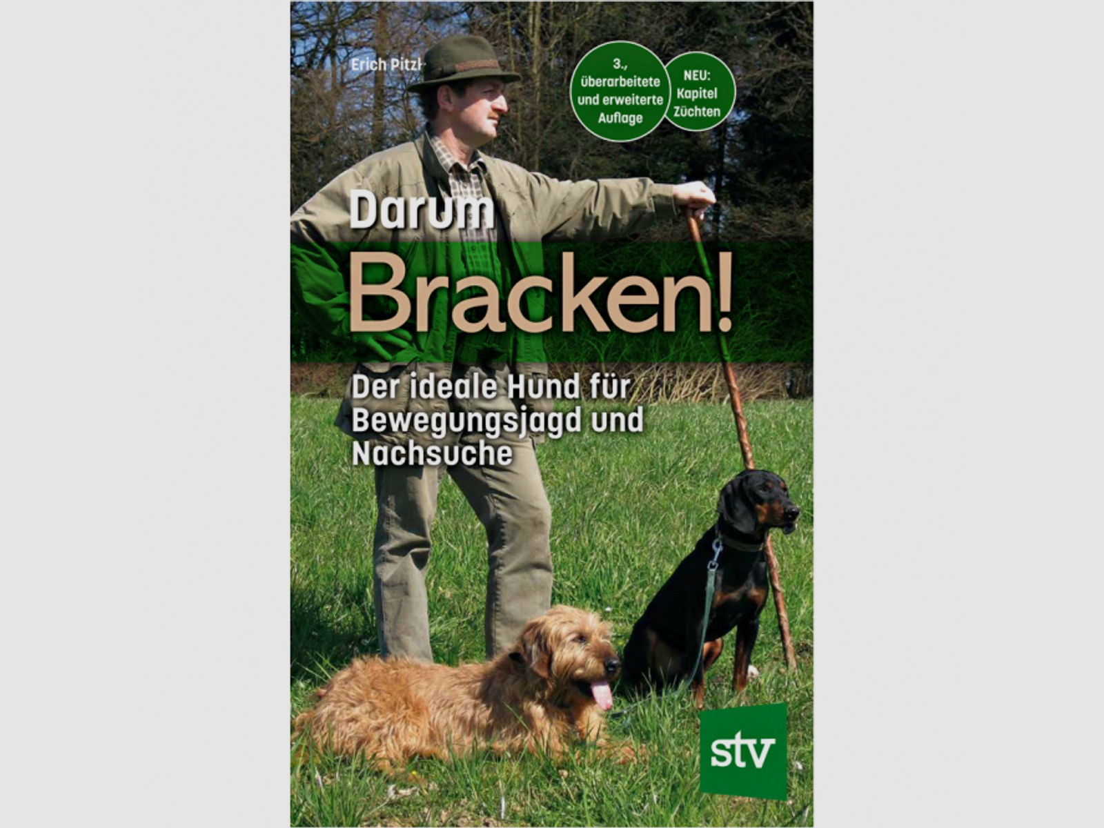 Darum Bracken! Der ideale Hund für Bewegungsjagd und Nachsuche von Erich Pitzl