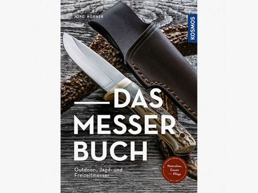 Das Messer Buch - Ourdoor-, Jagd- und Freizeitmesser von Jörg Hübner