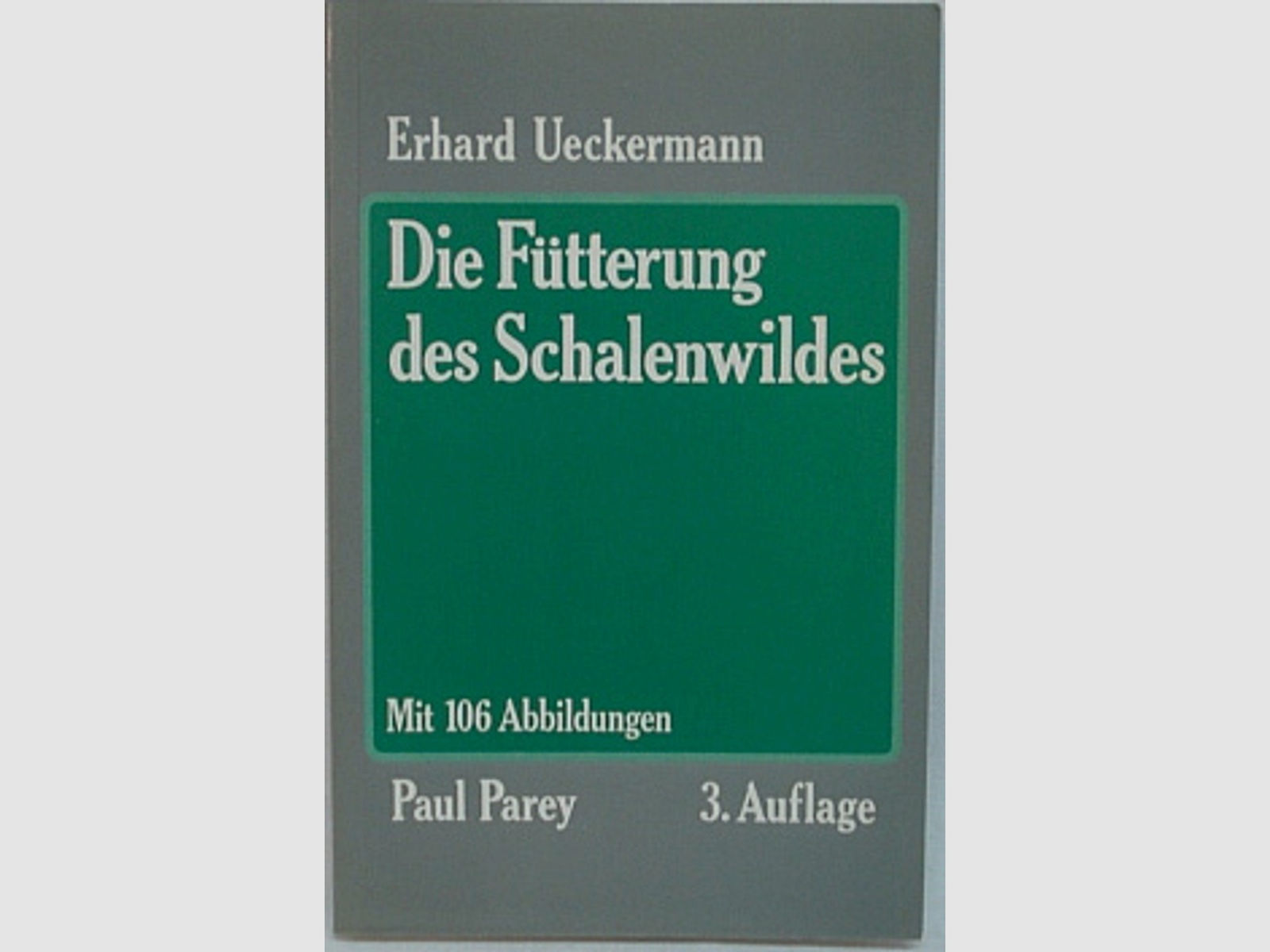 Buch Fütterung des Schalenwild - E. Ueckermann