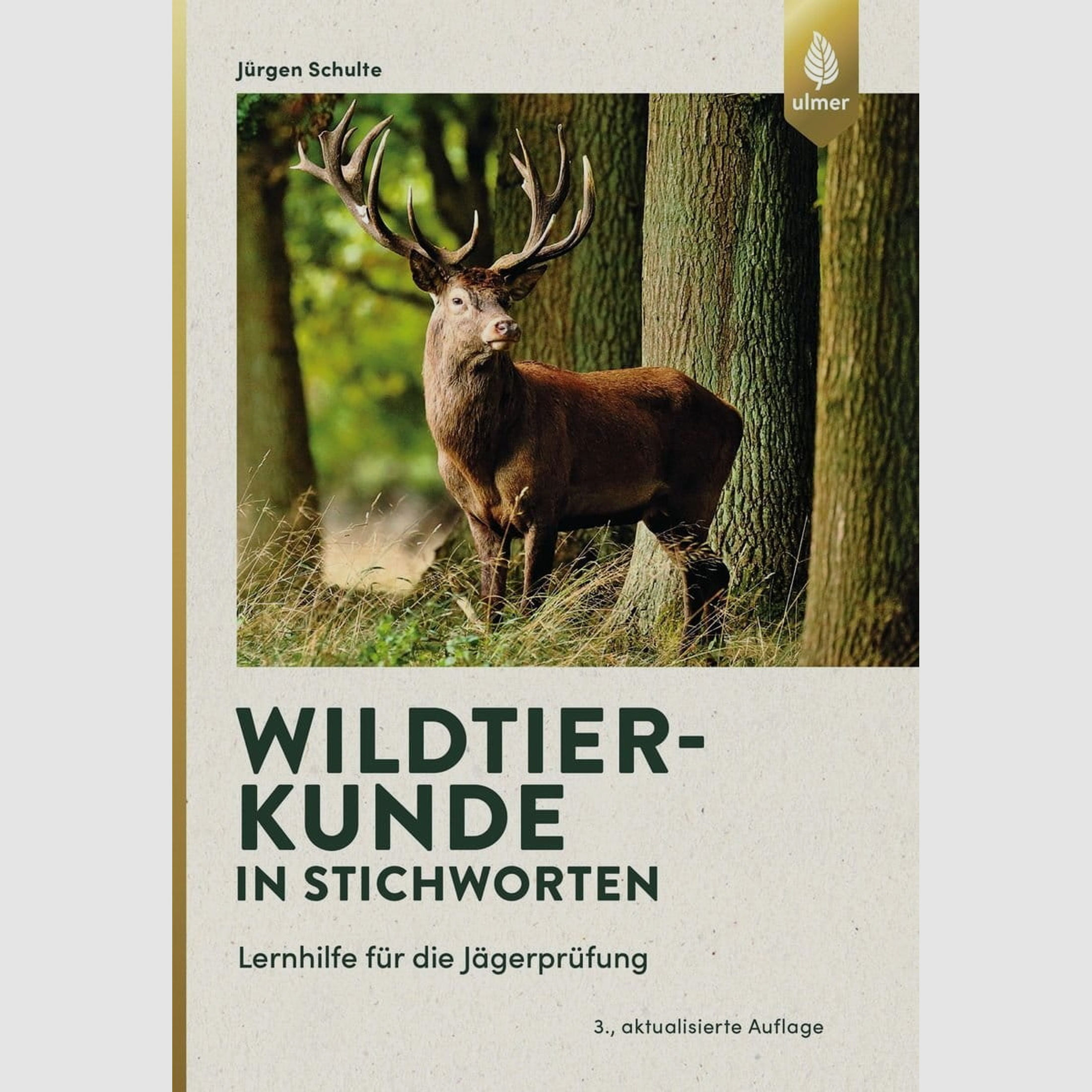 Wildtierkunde in Stichworten - Lernhilfe für die Jägerprüfung