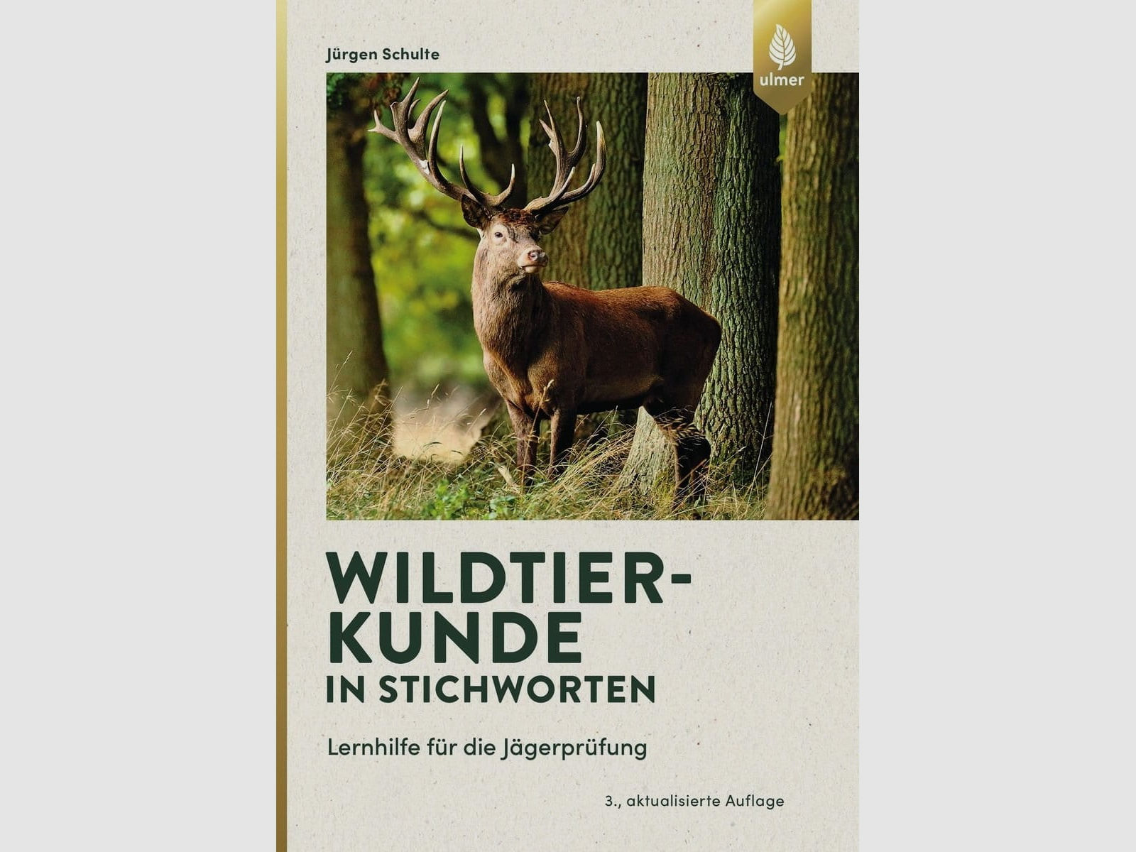 Wildtierkunde in Stichworten - Lernhilfe für die Jägerprüfung
