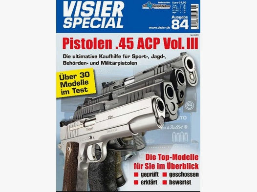 VISIER Zeitschrift Special 84 Pistolen .45 ACP Vol III