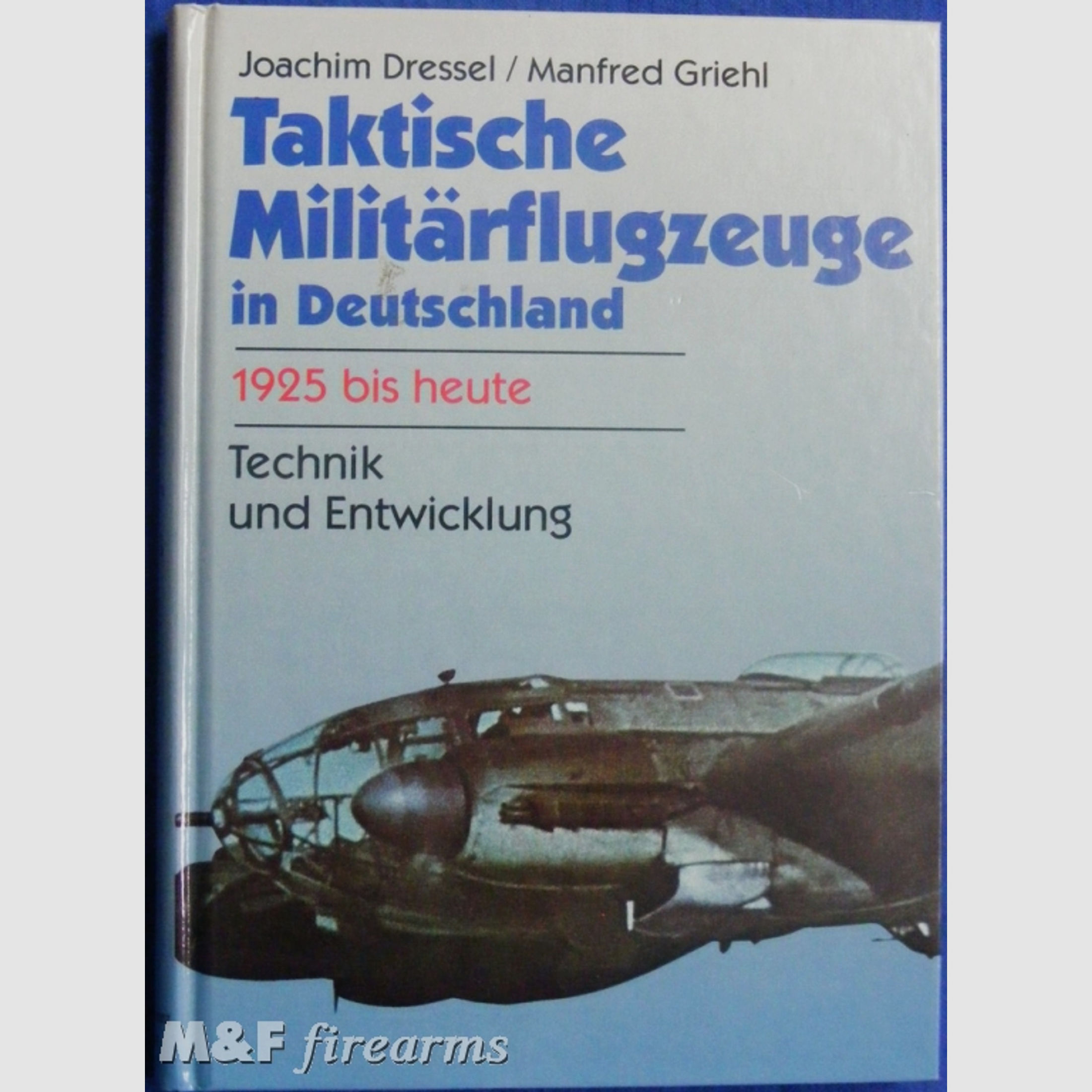 Taktische Militärflugzeuge in Deutschland. 1925 bis heute
