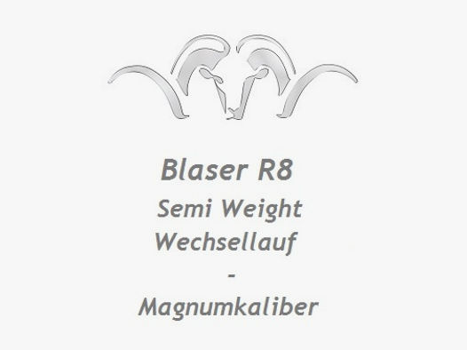 Blaser R8 Semi Weight Austauschlauf - Magnum ... mit Gewinde M17x1