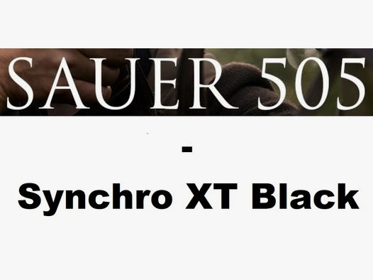 Sauer 505 Synchro XT Black Repetierbüchse