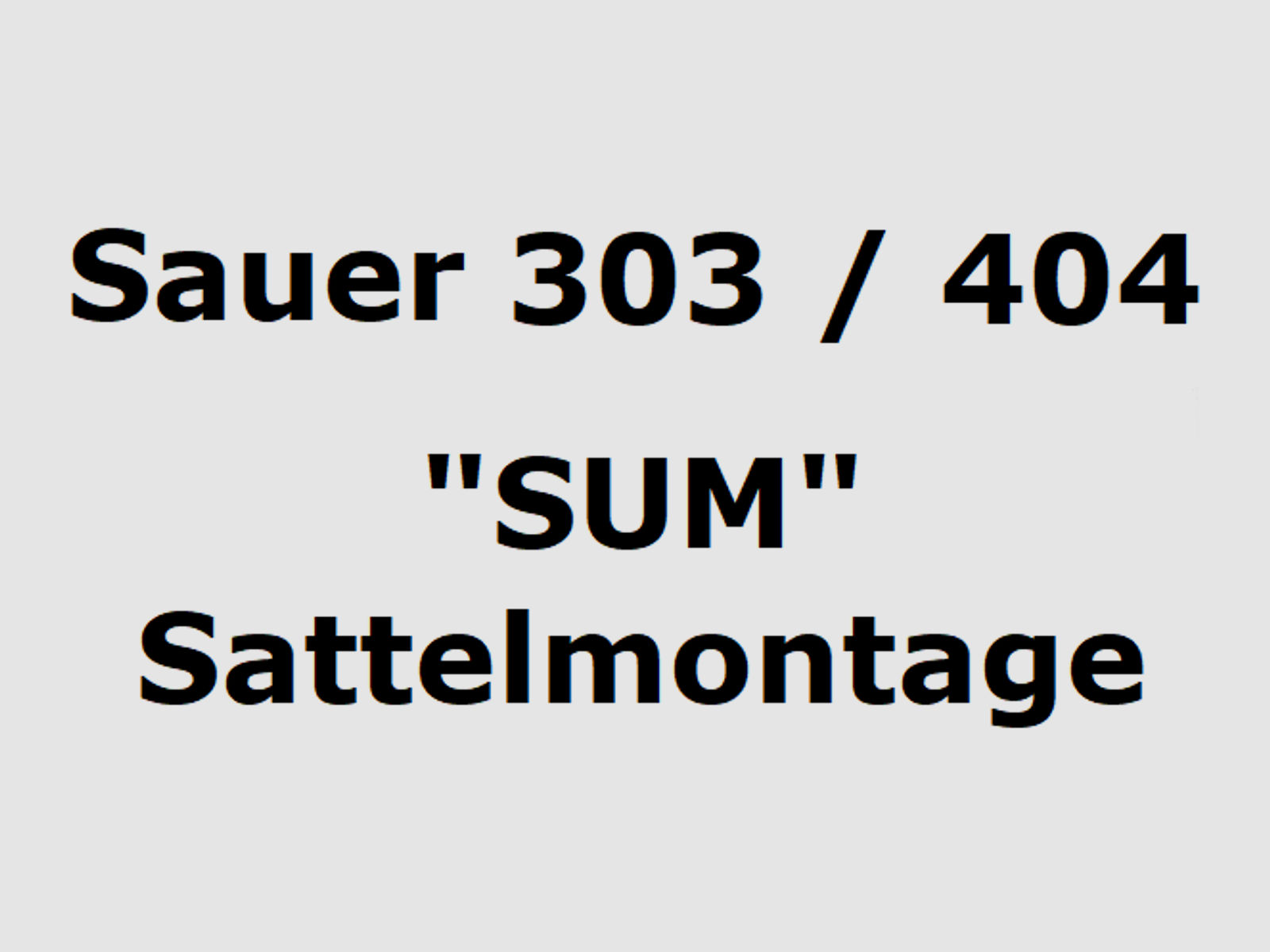 Sauer Universal Montage SUM für 303 und 404