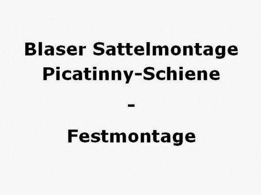 Blaser Sattelmontage Picatinny - Festmontage
