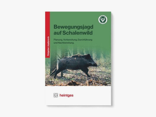 Heintges Praxisbroschüren Handbuch Bewegungsjagd auf Schalenwild