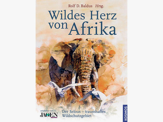 Wildes Herz von Afrika - Rolf D. Baldus