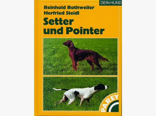 Rothweiler/Steidl, Setter und Pointer