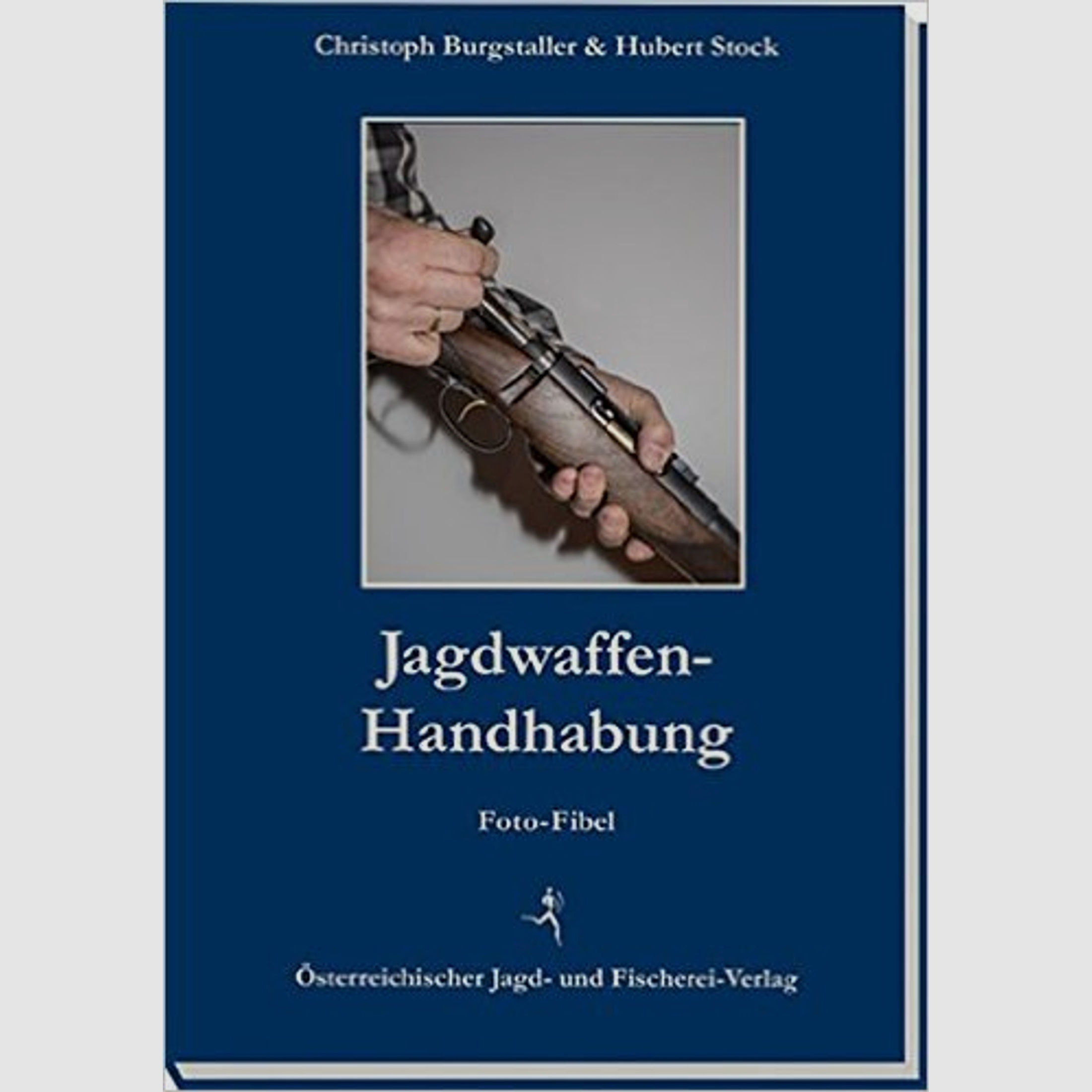 Burgstaller/Stock - Jagdwaffen-Handhabung