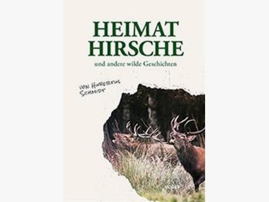Schmidt, Heimathirsche und andere wilde Geschichten