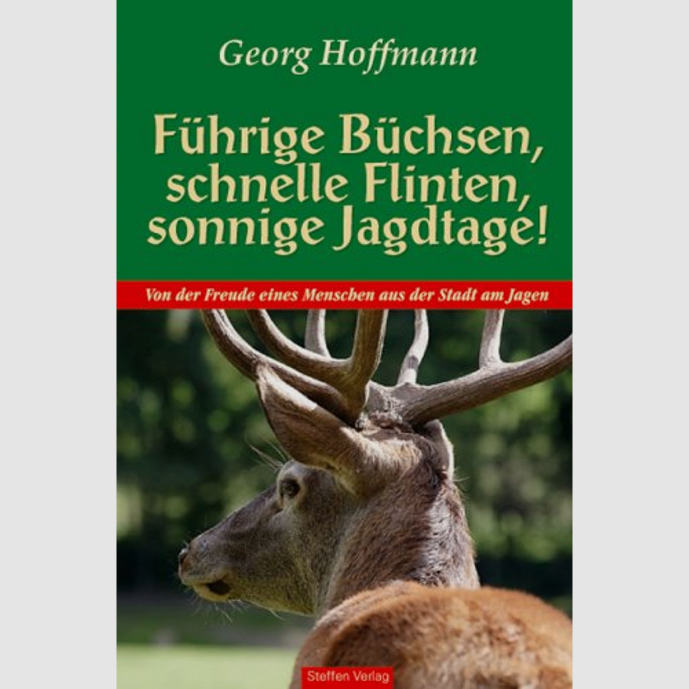 Hoffmann - Führige Büchsen, schnelle FLinten, sonnige ...