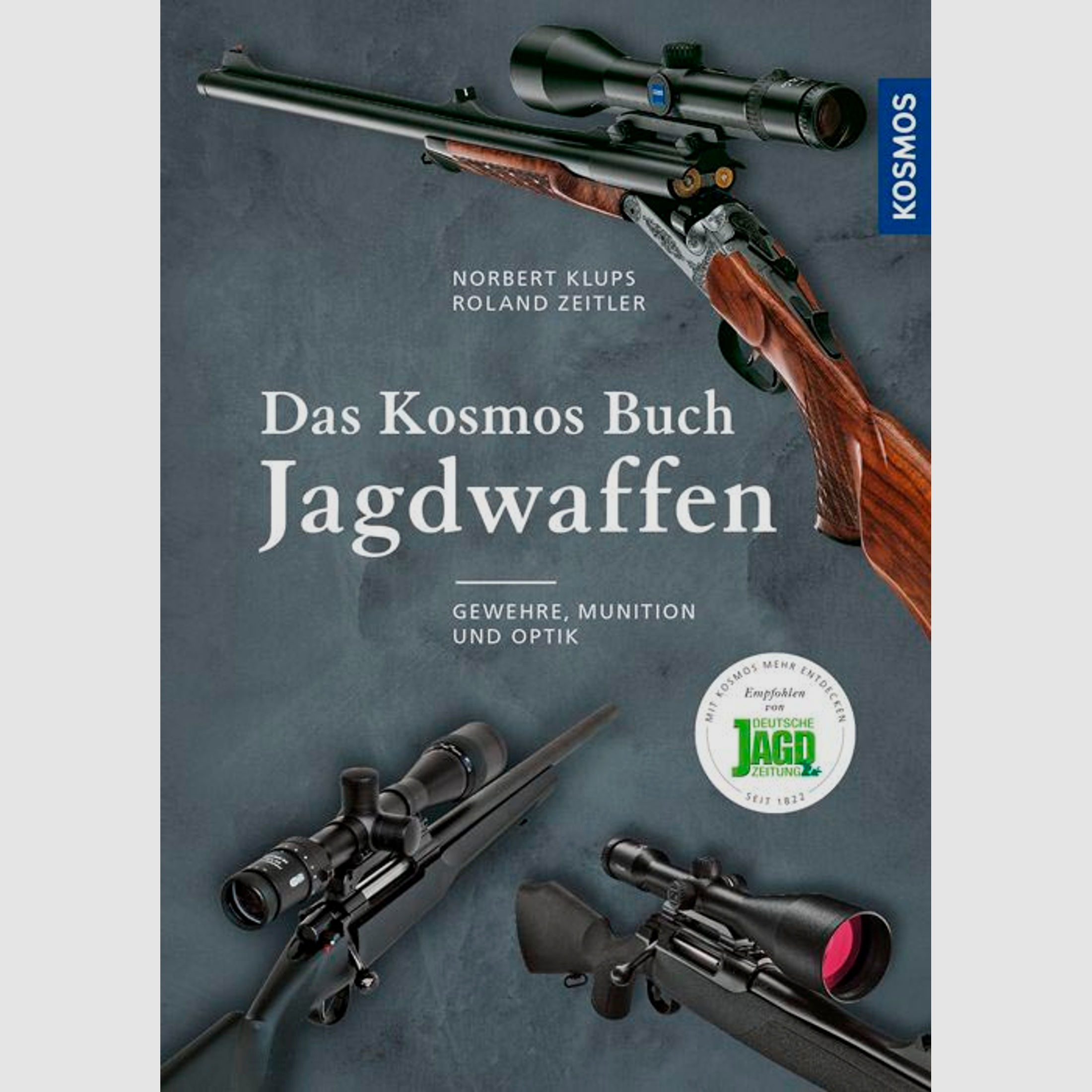 Das Kosmos Buch: Jagdwaffen - Klups & Zeitler