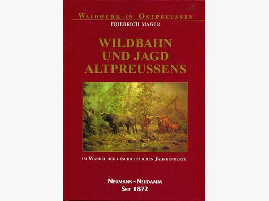 Mager, Wildbahn und Jagd Altpreussens