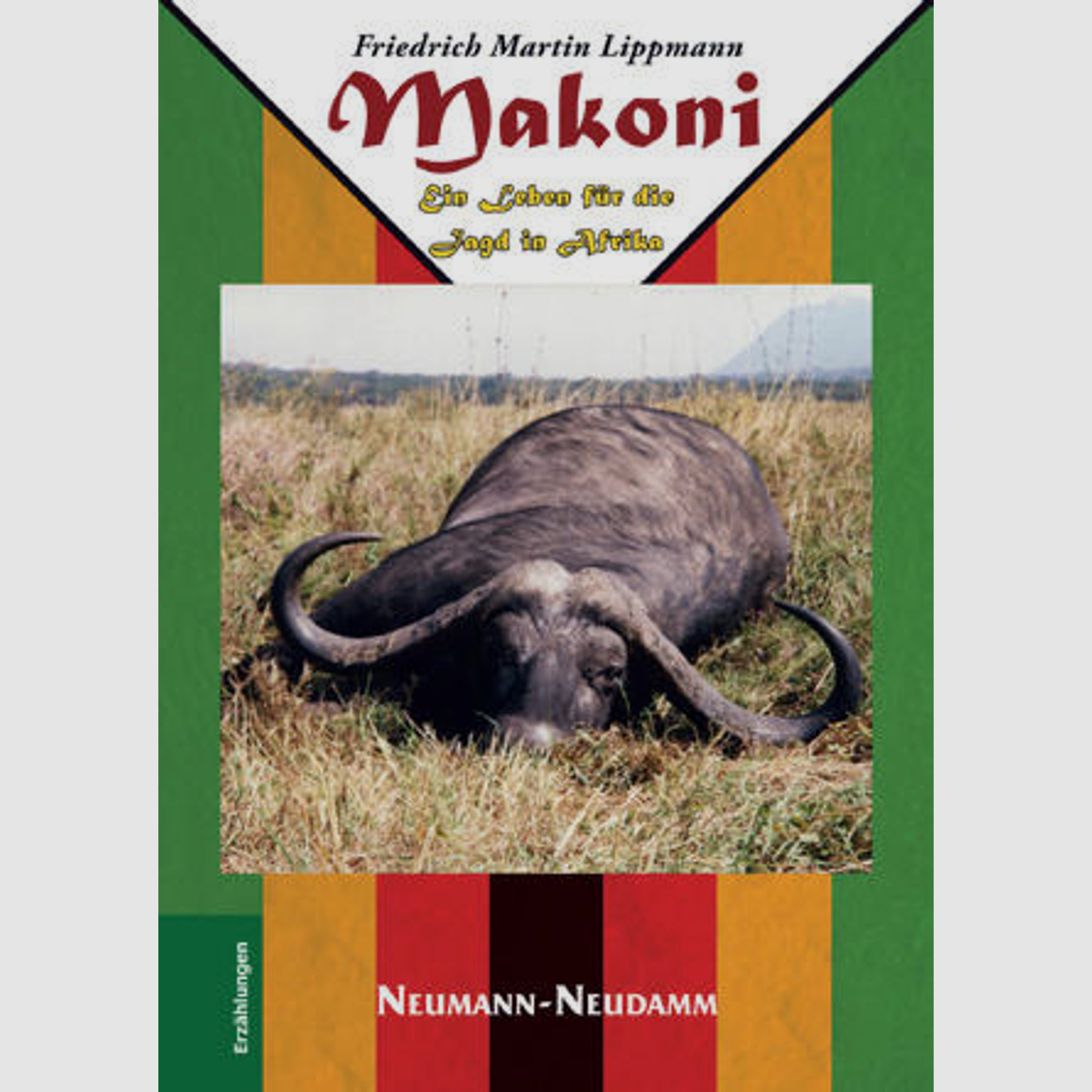 Lippmann, Makoni - Ein Leben für die Jagd in Afrika