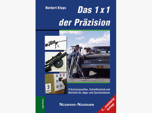 Norbert Klups - Das 1 x 1 der Präzision - Präzisionswaffen,