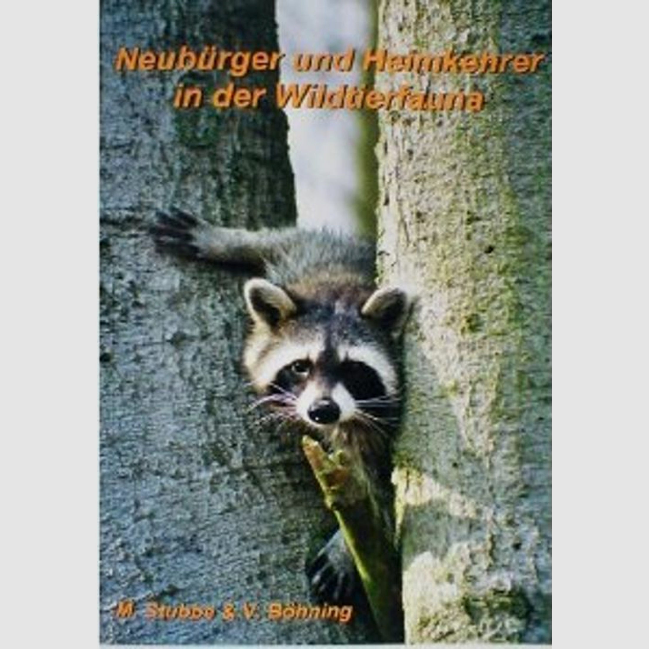 Stubbe/Böhning, Neubürger und Heimkehrer in der Wildtierfaun