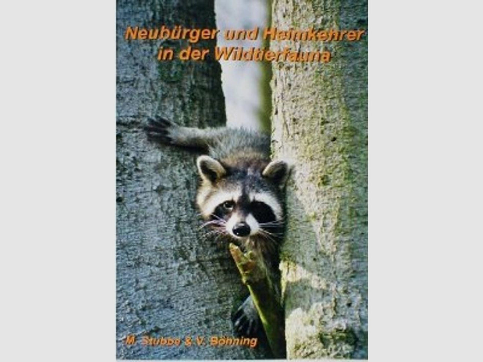 Stubbe/Böhning, Neubürger und Heimkehrer in der Wildtierfaun