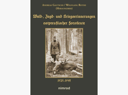 Gautschi/Rothe, Wald-, Jagd- und Kriegserinnerungen ...