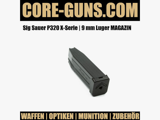 Magazin Sig Sauer P320 X-Serie | 9 mm Luger	 Sig Sauer P320 X-Serie Magazin| 9 mm Luger