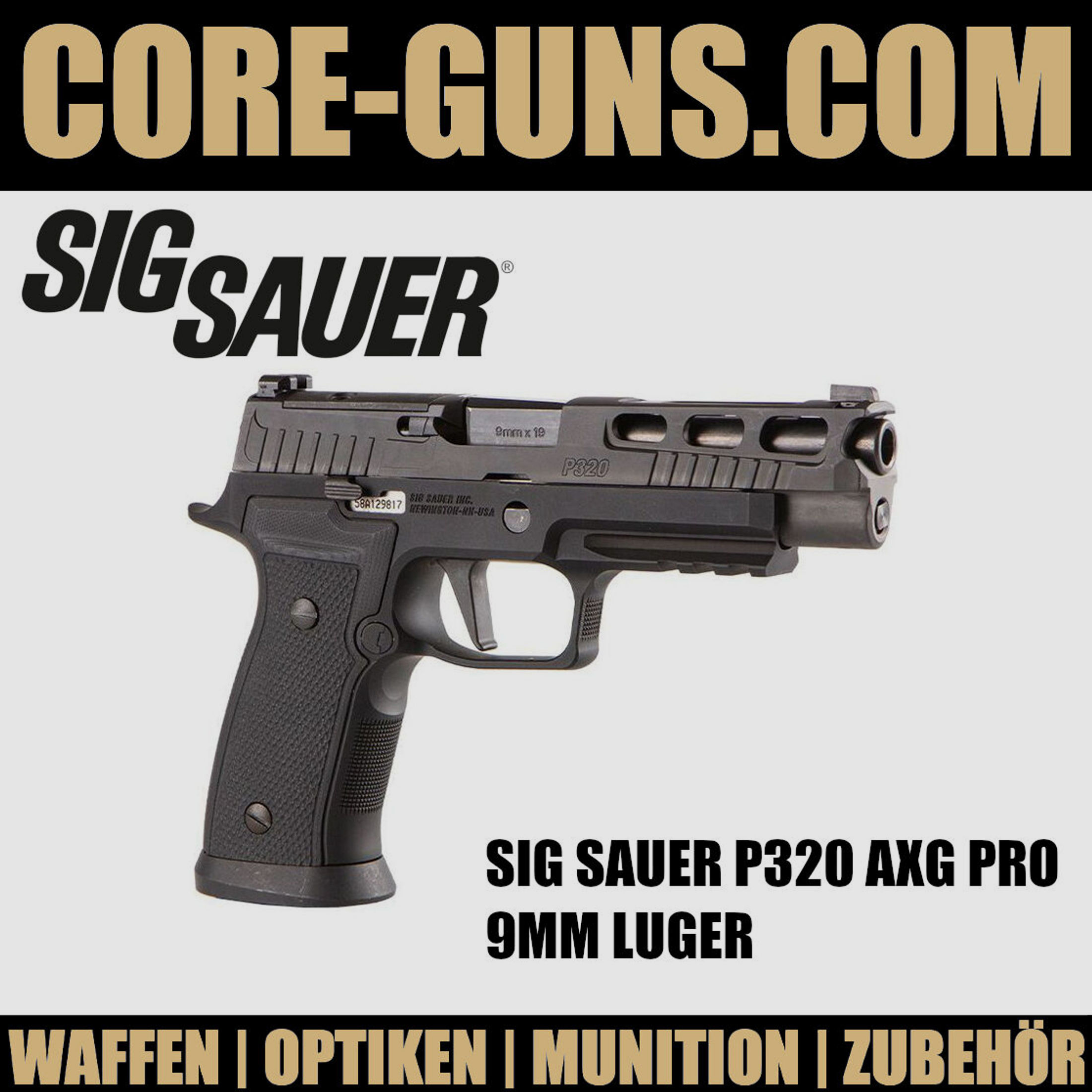 SIG SAUER P320 AXG PRO Kaliber 9mm Luger *EWB Pflichtig	 Sig Sauer P320 AXG Pro - UVP: 1899€