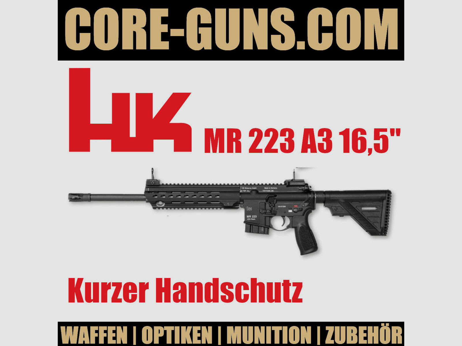 Heckler & Koch MR 223 A3 kurzer Handschutz, Kal. .223 Rem HK MR223	 UVP: 2939€ - Black Rifle Weeks