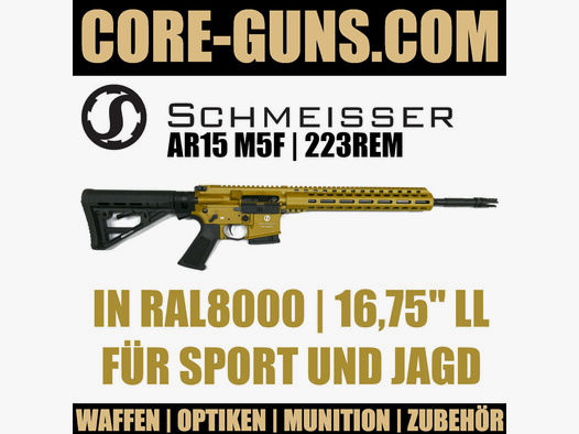 Schmeisser AR15 M5F in RAL8000 16,75" 223Rem Selbstladebüchse	 Limited Edition