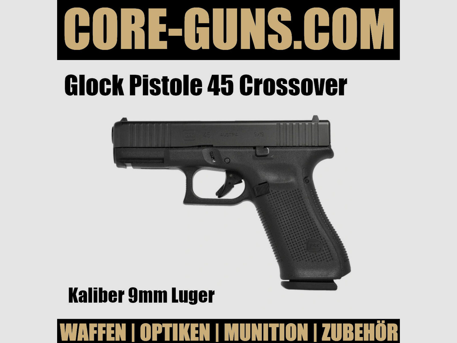 Glock 45 Crossover Kaliber 9mm Luger Pistole