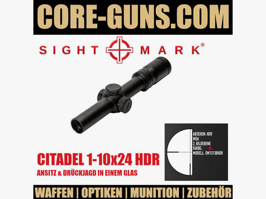 Sightmark Citadel 1-10x24 HDR Abshehen Sport und Jagd in einem Glas	 Sightmark Citadel 1-10x24 Drückjagd und Ansitz in einer Zieloptik