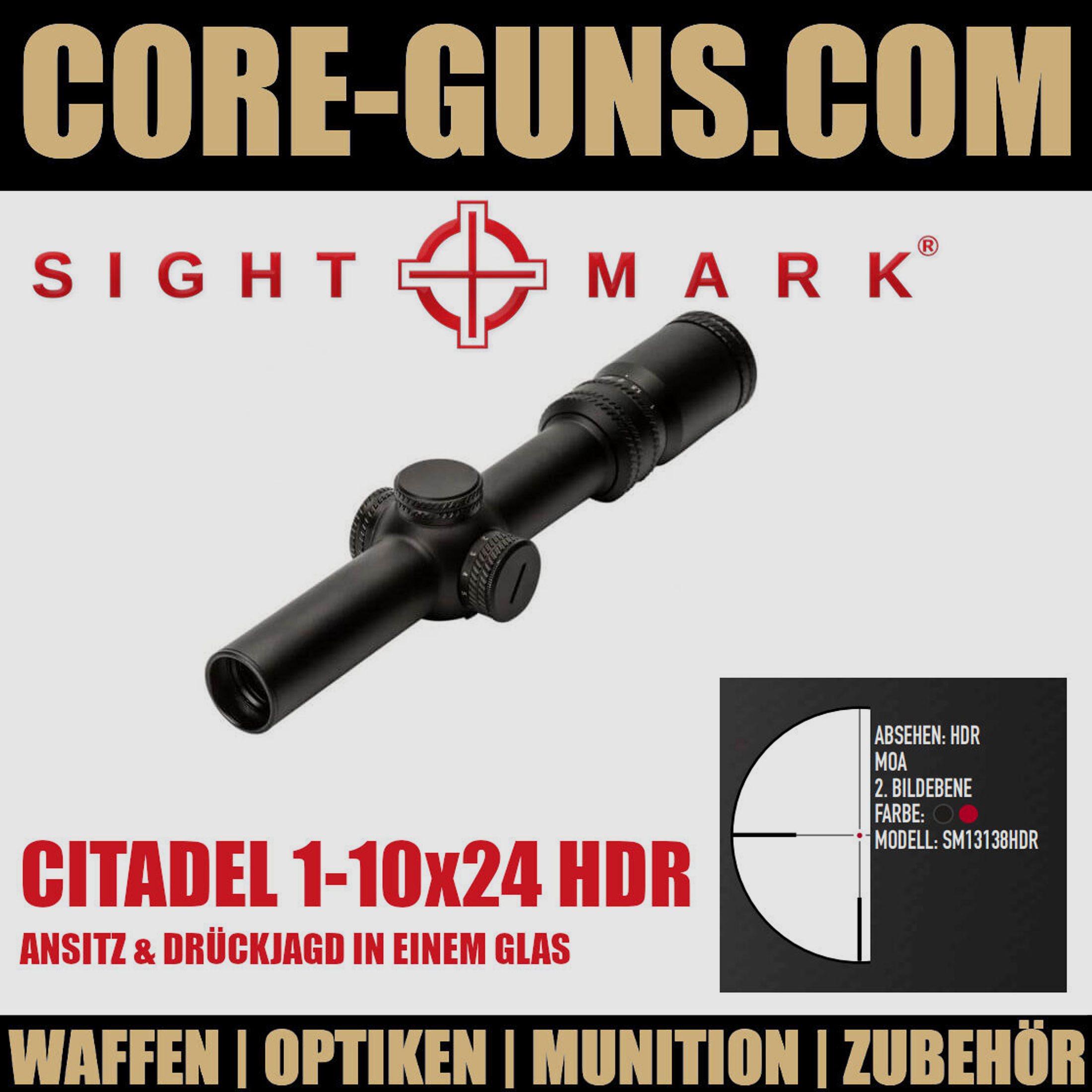 Sightmark Citadel 1-10x24 HDR Abshehen Sport und Jagd in einem Glas	 Sightmark Citadel 1-10x24 Drückjagd und Ansitz in einer Zieloptik
