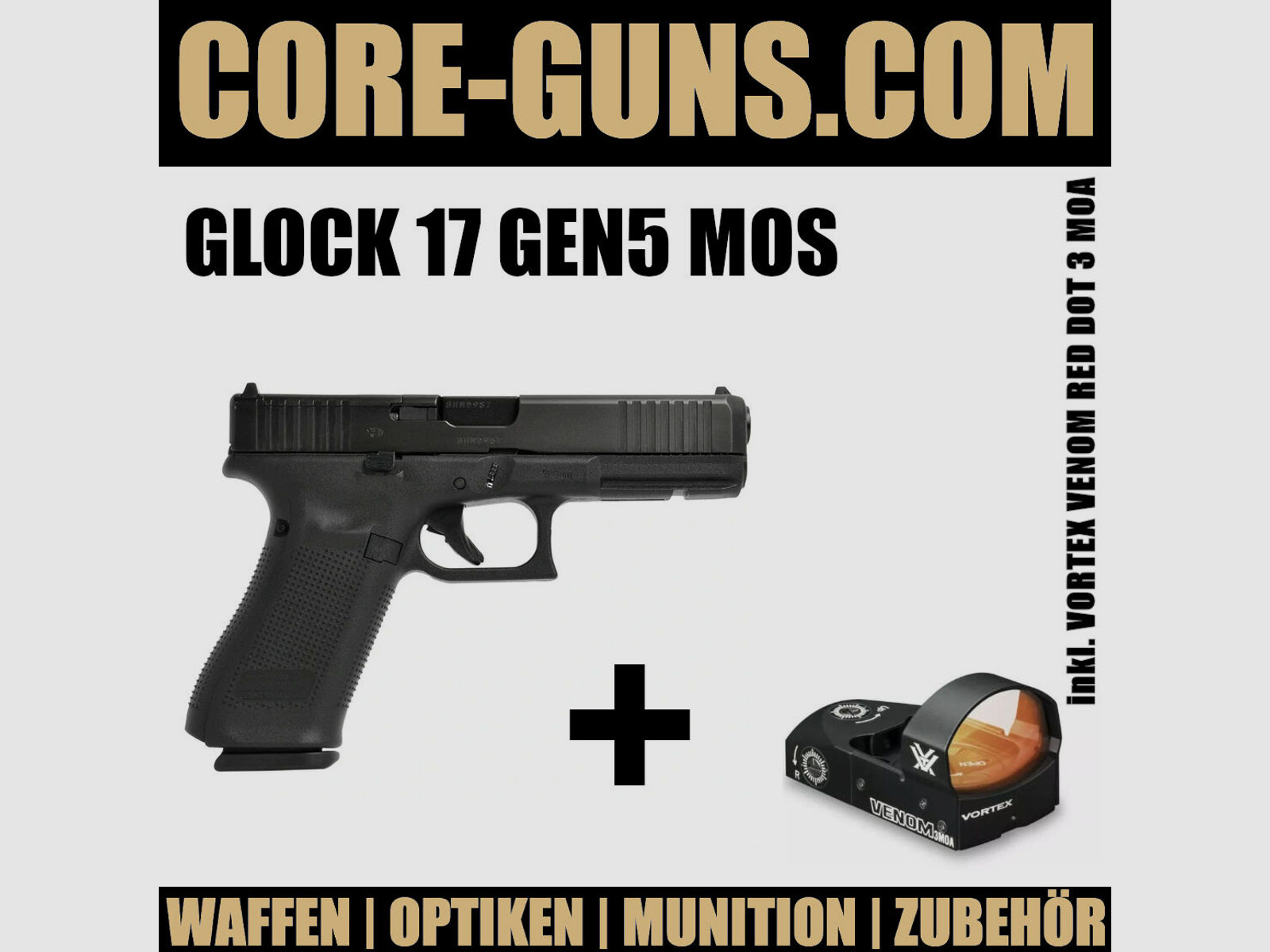Glock 17 Gen 5 MOS inkl. Vortex Venom Red Dot 3 MOA	 Angebotspreis - UVP: 1148€
