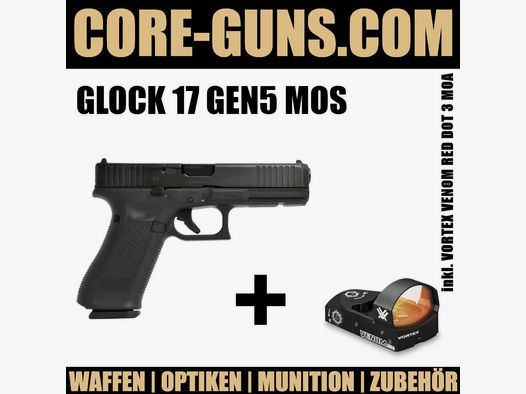 Glock 17 Gen 5 MOS inkl. Vortex Venom Red Dot 3 MOA	 Angebotspreis - UVP: 1148€
