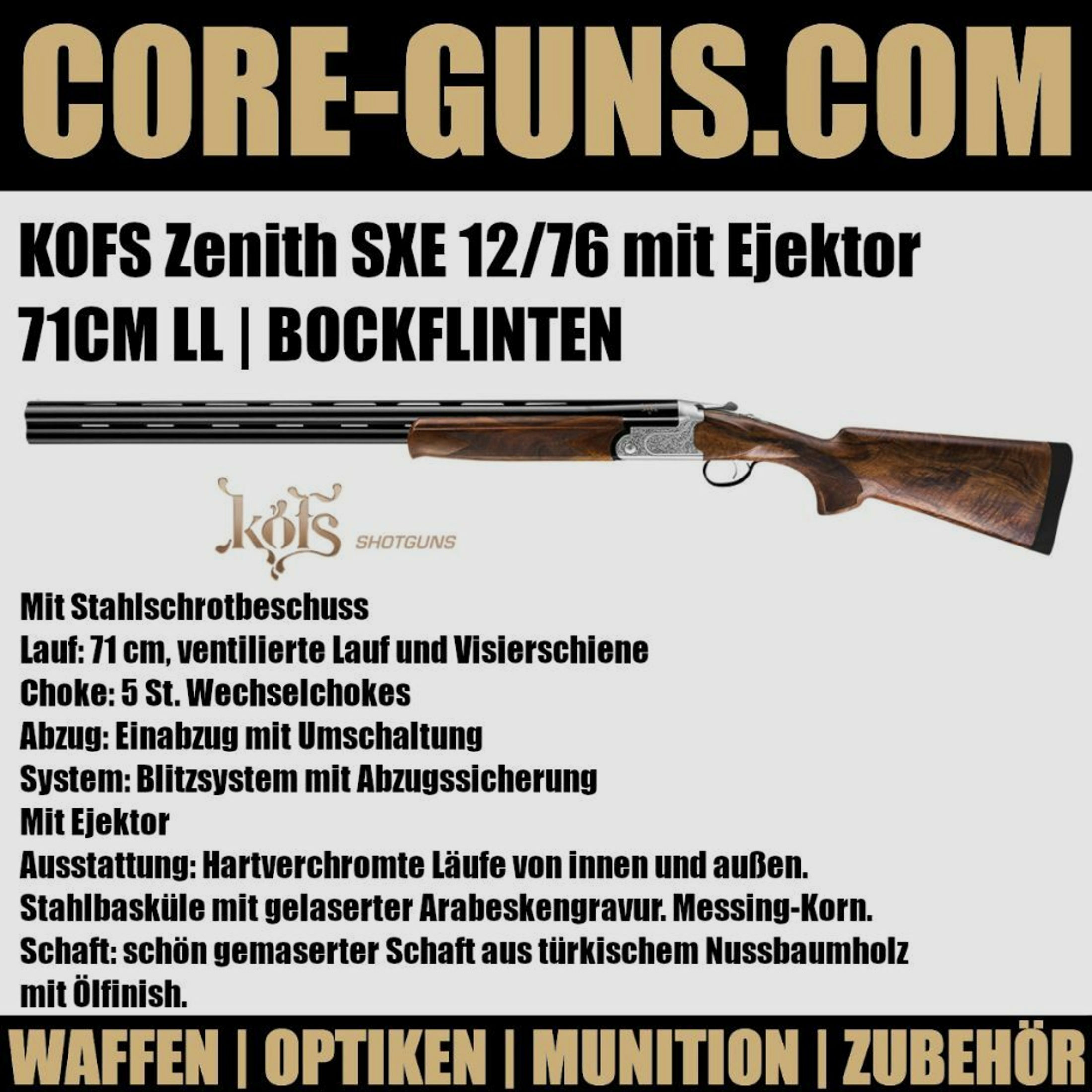Kofs Zenith SXE mit Ejektor 12/76 71cm LL Bockflinte	 UVP: 799