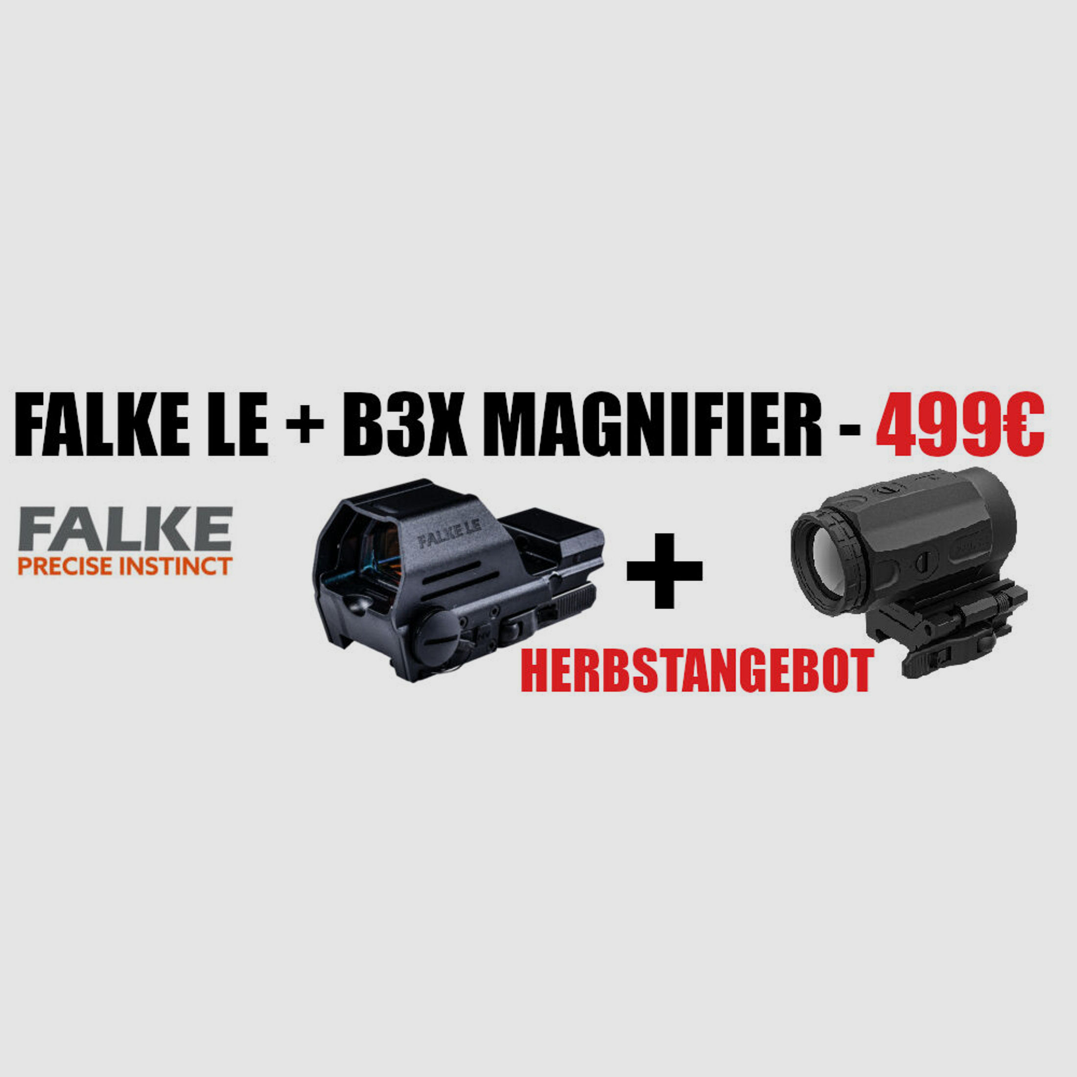 Falke LE + B3X Magnifier MEGAHERBSTANGEBOT IM SET	 Rotpunkt und Vergrößerung
